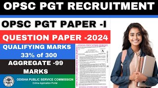 OPSC PGT EXAMINATION 2024 II PBAPER1 QUESTION PAPER GK amp ENGLISH ANALYSIS II QUALIFYING MARKS [upl. by Lean]