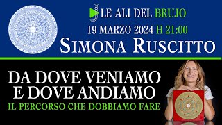 DA DOVE VENIAMO E DOVE ANDIAMO IL PERCORSO CHE DOBBIAMO FARE Con Simona Ruscitto [upl. by Murry]