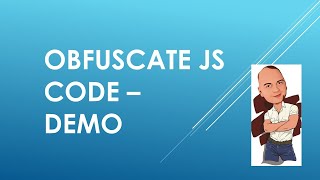 Obfuscate JS Code  Demo [upl. by Barnard]