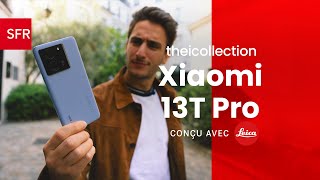 Xiaomi 13T Pro chez SFR  Charge UltraRapide Collaboration avec Leica TheiCollection [upl. by Yelrihs]