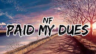 NF  PAID MY DUES Lyrics [upl. by Neellek]