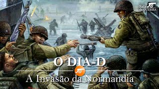 O DiaD a invasão da Normandia pelos Aliados  DOC 108 [upl. by Nnaeiram308]