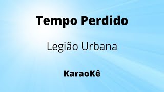 Tempo perdido  Legião Urbana  Karaokê [upl. by Kokoruda337]