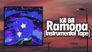 Kill Bill  Ramona Instrumental Tape [upl. by Dowling]