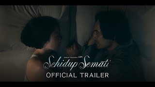 Sehidup Semati  Official Trailer [upl. by Oinimreh]