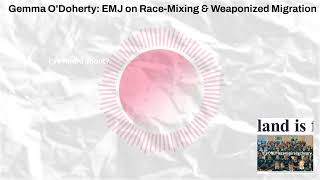 Gemma ODoherty EMJ on RaceMixing amp Weaponized Migration  Culture Wars Podcast [upl. by Naul]