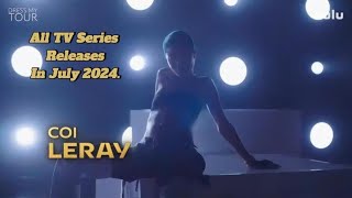 All TV Series Releases In July 2024  TMSR [upl. by Haroved]