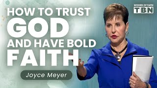 Joyce Meyer Trusting God When You Dont Understand  FULL SERMON  Women of Faith on TBN [upl. by Eyde741]