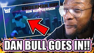 MINECRAFT ENDERMAN RAP  DAN BULL VERSION REACTION [upl. by Zaneta]