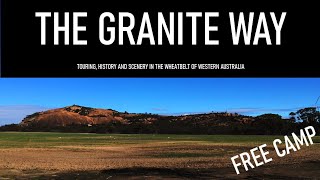 GRANITE WAY  Free Camp in the wheatbelt Visit Australias 3rd largest rock amp an abandoned townsite [upl. by Aikyn]