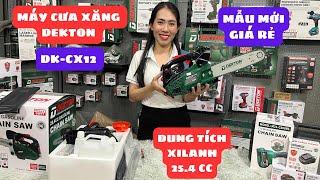 🔴Máy cưa xăng 254CC máy cưa xích động cơ 2 thì chính hãng Dekton GIÁ RẺ  CHẤT LƯỢNG 👉 DK CX12 [upl. by Hittel]