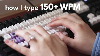 How I type fast 150 WPM [upl. by Ellehsat]