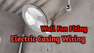 Electric Casing Wiring Wall Fan Fiting [upl. by Rosemari]