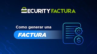 Security Factura  Como Generar una Factura [upl. by Areip]