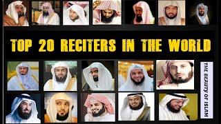 Top 20 Reciters In The World [upl. by Ahseya434]