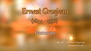 Ernest Grosjean Pastorale [upl. by Ignace]