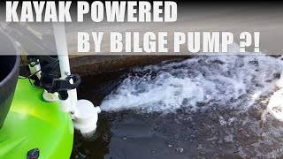 HOW I POWER A KAYAK WITH A BILGE PUMP [upl. by Phox432]