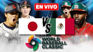 ¡CON LA CARA EN ALTO🔥 MÉXICO 56 JAPÓN 🔴 EN VIVO  SEMIFINAL  CLÁSICO MUNDIAL DE BÉISBOL [upl. by Berhley314]