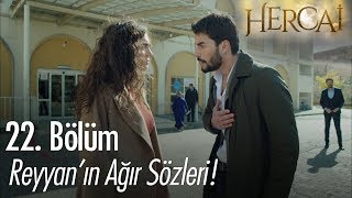 Reyyandan ağır sözler  Hercai 22 Bölüm [upl. by Dinnage]