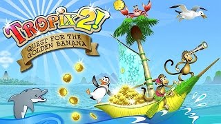 Tropix 2 The Quest for the Golden Banana Trailer [upl. by Sucramd74]