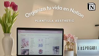 Organiza tu vida en Notion  Tutorial de Notion  Paso a paso de mi plantilla [upl. by Chemar543]