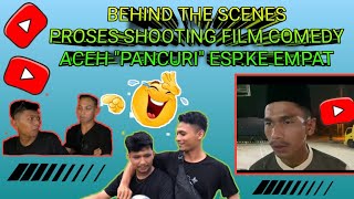 Dibalik Layar Proses Shooting Film Comedy Aceh BANG MAT  PANCURI EspKe 4 RahmatmsOfficial1802 [upl. by Eilsek848]