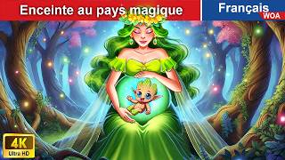 Enceinte au pays magique 👸 Contes De Fées 🌛 WOA  French Fairy Tales [upl. by Hcra]