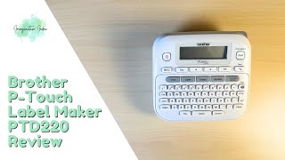 Brother PTouch Label Maker PTD220 Review [upl. by Goodwin]