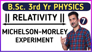 L7 MICHELSON MORLEY EXPERIMENT  RELATIVITY amp STATISTICAL PHYSICS  BSc3RD YR PHYSICS [upl. by Iuq623]