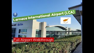 LARNACA AIRPORT Walkthrough LCA  Departures  Arrivals  Full Walking Tour [upl. by Ydualc]