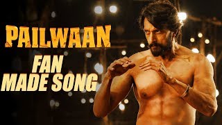 Pailwaan Fan Made Song  Kichcha Sudeepa  Krishna  Arjun Janya  Abhishek Shetty  Girish [upl. by Atirhs843]