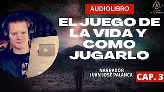 CAP 3 AUDIOLIBRO  EL JUEGO DE LA VIDA Y COMO JUGARLO [upl. by Jean]