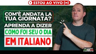 Aprenda a dizer como foi o seu dia em italiano  Aula de Italiano [upl. by Greenquist41]