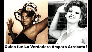 Quien fue La Verdadera Amparo Arrebato [upl. by Elise]