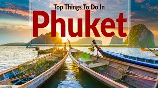 Top Things To Do In Phuket  Thailand  MustSee Attractions [upl. by Suhail432]