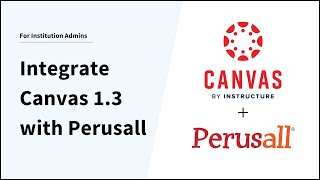 Integrate Canvas LTI 13 with Perusall for Administrators [upl. by Long]