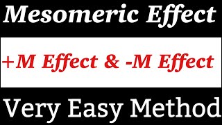 What is Mesomeric Effect  Types of Mesomeric Effect  Very Easy Method [upl. by Kippar308]