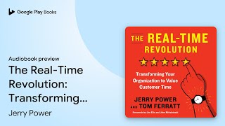 The RealTime Revolution Transforming Your… by Jerry Power · Audiobook preview [upl. by Hilly]