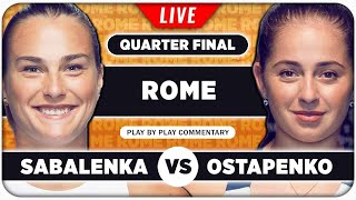 SABALENKA vs OSTAPENKO • WTA Rome 2024 QF • LIVE Tennis PlaybyPlay Stream [upl. by Ribaudo]