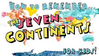 How to Remember the Seven Continents for Kids [upl. by Madelon]