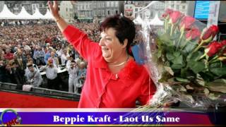 Beppie Kraft  Laot Us Same [upl. by Ynafetse]