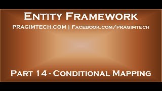 Part 14 Conditional Mapping in entity framework [upl. by Tuneberg594]