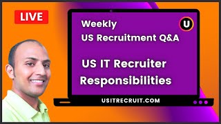 🔴 LIVE  Basic Responsibilities of US IT Recruiter  Q amp A [upl. by Dorsy]