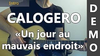 Calogero  Un jour au mauvais endroit  DEMO Guitare [upl. by Ridley111]