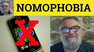 🔵 Nomophobia Meaning  Nomophobia Examples  Nomophobia Defined  Psychology  Nomophobia [upl. by Hoseia]