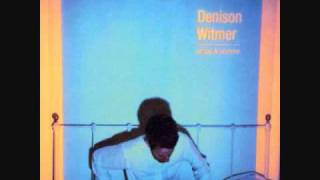 Denison Witmer  You and Me [upl. by Anette]