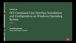 OCI Command Line Interface Installation and Configuration on Windows Instance  Part 2 [upl. by Nived]