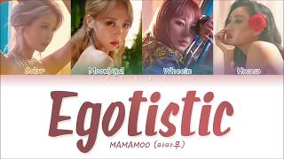 MAMAMOO마마무  Egotistic 너나 해 LYRICS Color Coded EngRomHan가사 [upl. by Nosnehpets207]