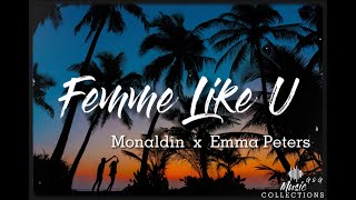 Monaldin  Femme Like U ft Emma Peters Lyric Video [upl. by Hsac]