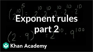 Exponent rules part 2  Exponents radicals and scientific notation  PreAlgebra  Khan Academy [upl. by Ilenna]